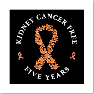 Kidney cancer free 5 years Posters and Art